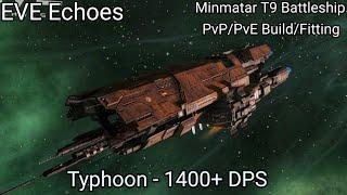 EVE Echoes - Minmatar T9 Battleship - Typhoon - PvP/PvE Fitting/Build - 1400 DPS Cheaper Alternative