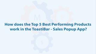 How does the Top 5 Best Performing Products work in the Toastibar - sales popup App?