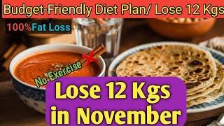 Let's Lose 12 Kgs in November Easily by this Simple Diet Plan | 100% Effective | Full Day Diet Plan