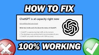 How to Fix Chatgpt Is at Capacity Right Now | Step by Step