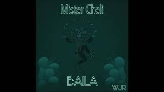 Mister Cheli - Baila (Original Mix)