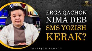 ERGA QACHON NIMA DEB SMS YOZISH KERAK?