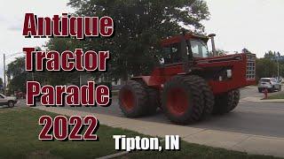 Antique Farm Tractor Parade 2022 Edition, Tipton, IN, USA...Mid-America Threshing & Antique Show