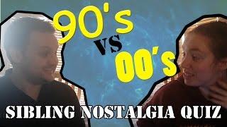 90s vs 00s - Sibling Nostalgia challenge