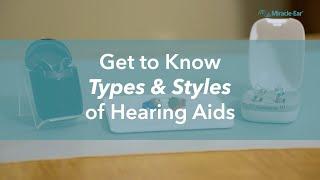 Exploring Hearing Aid Types and Styles: A Comprehensive Guide by Miracle-Ear