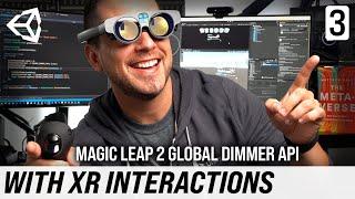 Magic Leap 2 Global Dimmer API And XR Interactions