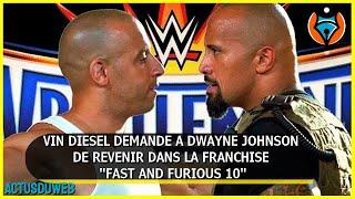 VIN DIESEL DEMANDE À DWAYNE JOHNSON DE REVENIR DANS LA FRANCHISE " FAST AND FURIOUS 10 "