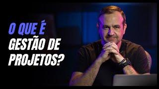 O que é gestão de projetos?