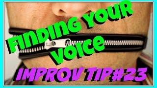 Improv Tip #23 - Finding Your Voice (2015)