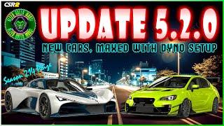 CSR2 | UPDATE 5.2.0 | NEW CARS MAXED WITH DYNO