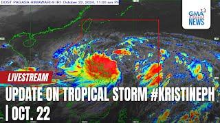 LIVE: Update on Tropical Storm #KristinePH (October 22, 2024 5 p.m.) - Replay