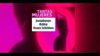 Tantas mujeres - Juakinyeye ft. Sskiny, Racso Balaklava