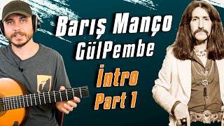 Gitar Dersi #68 ► Barış Manço - Gülpembe Gitar İle Nasıl Çalınır? (İntro - Part 1)