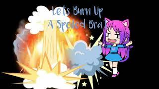 Lets Burn Up A Spoiled Brat - Gacha Life Skit + Sheetpost - SxftBlossom