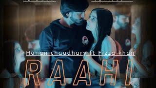 Raahi - Official Music Video | Hanan Chaudhary Ft. Fizza Khan | A B Rana Production