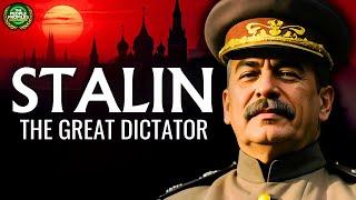 Joseph Stalin - The Most Fearsome Dictator in History Documentary