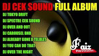 DJ CEK SOUND FULL ALBUM - TOKYO DRIFT - SPECTRE CEK SOUND BASS GLER 2023