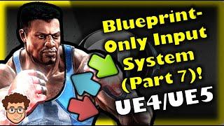 Blueprint-Only Input Buffer System (Part 7) | How To Make YOUR OWN Game | UE4/UE5 Blueprint Tutorial