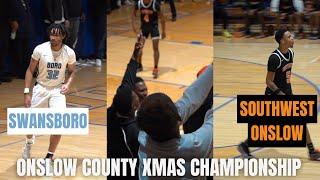 SWANSBORO VS SOUTHWEST ONSLOW!!! ONSLOW COUNTY CHRISTMAS TOURNAMENT CHAMPIONSHIP!!!