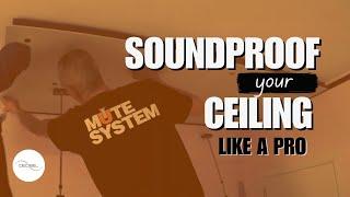 How to Soundproof your Ceiling / DIY with one material - C- MUTE SYSTEM installation/