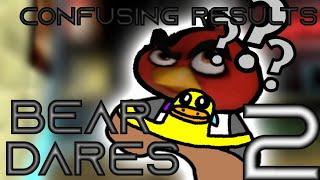 [BEAR* Dares 2] Confusing Results?