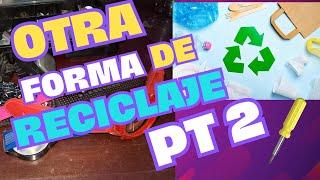 Otra forma de reciclar PT2 ️