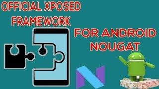 HOW TO INSTALL XPOSED FRAMEWORK ON ANDROID NOUGAT