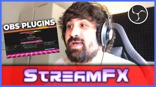 OBS Plugins: come MIGLIORARE le tue live con STREAMFX