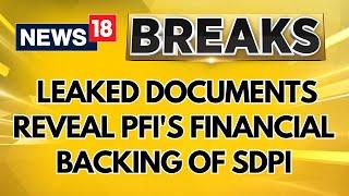 PFI Was Funding SDPI In 2019, Exclusive Documents Accessed By CNN-News18 | #BreakingNews | News18