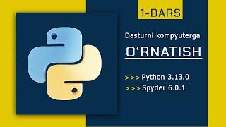 1. Python-ni kompyuteringizga qanday o'rnatish kerak: bosqichma-bosqich qo'llanma