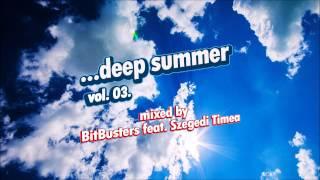 Deep Summer 03. mixed by BitBusters ft. Szegedi Timea