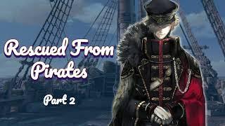 Captain Saves You from Pirates - Part 2 [Mermaid Listener] [M4F] ASMR Roleplay
