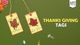 Thanksgiving Tags | DIY Autumn Crafts | Thanksgiving Craft | Fall Leaves Craft | @VENTUNOART