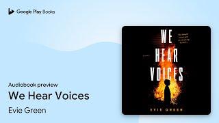 We Hear Voices by Evie Green · Audiobook preview