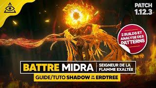 GUIDE-TUTO SHADOW of the ERDTREE : Battre MIDRA Seigneur de la Flamme Exaltée facilement !