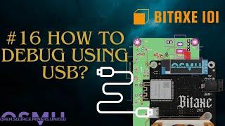 Bitaxe 101 | How to debug using USB?