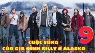 Cuộc Sống Của Gia Đình Billy Ở Vùng Hoang Dã Alaska | Phần 9