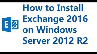 Installing Exchange Server 2016 on Windows Server 2012 R2 Part-2