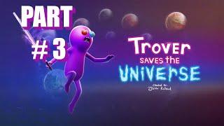 TROVER SAVES THE UNIVERSE Gameplay Walkthrough Part 3 [1080p FULL HD 60FPS PC] - No Commentary