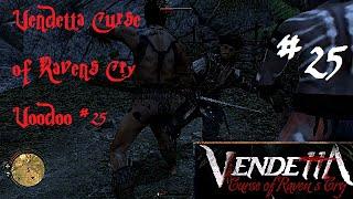 Vendetta Curse of Ravens Cry Voodoo #25