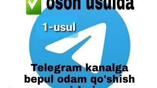 TELEGRAM KANALGA ODAM QO'SHISH SIRLARI #NAKRUTKA ТЕЛЕГРАМ КАНАЛГА #накруткаподписчики