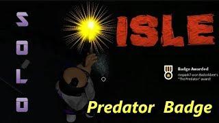 ISLE on ROBLOX: Predator Badge SOLO!