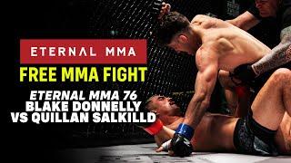 FREE FIGHT: Eternal MMA 76 - Blake Donnelly VS Quillan Salkilld | UFC Lightweight Fighter