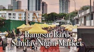 【4k】Bangsar Baru Sunday Night Market in Kuala Lumpur Malaysia