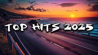 Top Hits 2025 ~ Summer Playlist 2025 ~ Top Songs 2025 
