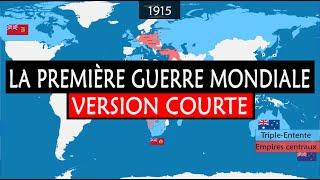 La Première Guerre mondiale - Version courte