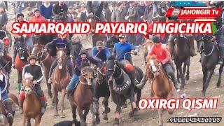 OXIRGI QISMI SAMARQAND PAYARIQ INGICHKA