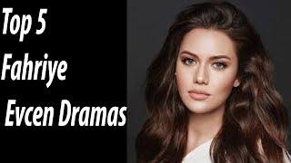 Top 5 Fahriye Evcen Dramas - Turkish Dramas