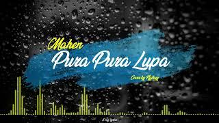 Mahen - Pura Pura Lupa (Song Lyrics)