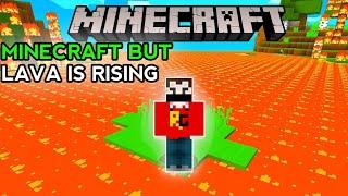 Minecraft but lava rises every sec..